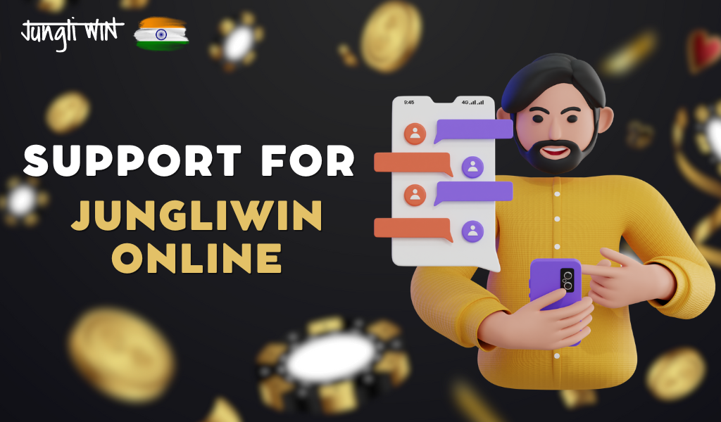 Ways to get in touch with support Jungliwin quickly